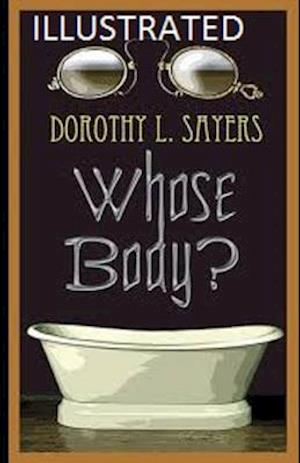 Cover for Dorothy L Sayers · Whose Body? Illustrated (Paperback Book) (2020)