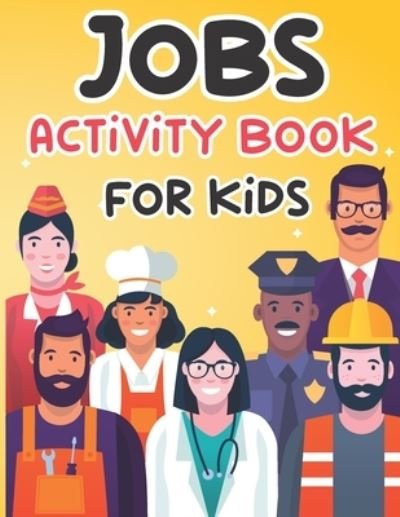 Jobs activity Book for Kids - John Allan - Böcker - Independently Published - 9798583856800 - 19 december 2020