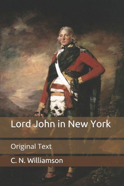 Cover for C N Williamson · Lord John in New York: Original Text (Paperback Book) (2020)