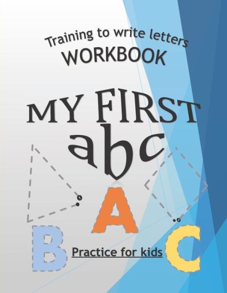 Cover for Crestani Publishing · Training To Write Letters Workbook My First Abc Practice For Kids (Paperback Book) (2020)