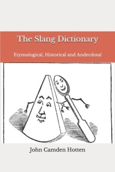 Cover for John Camden Hotten · The Slang Dictionary (Paperback Book) (2020)