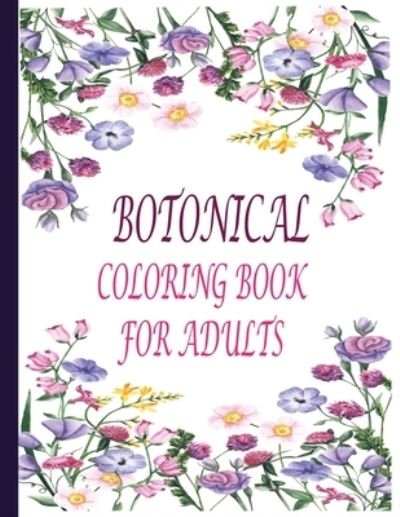 Cover for Hend Flowers Publishing · Botonical Coloring Book For Adults (Paperback Book) (2021)