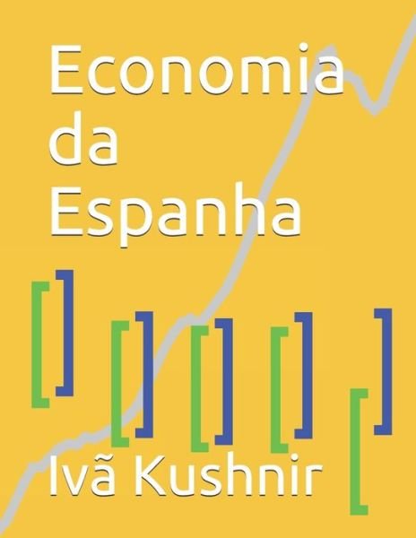 Cover for IVa Kushnir · Economia da Espanha (Pocketbok) (2021)