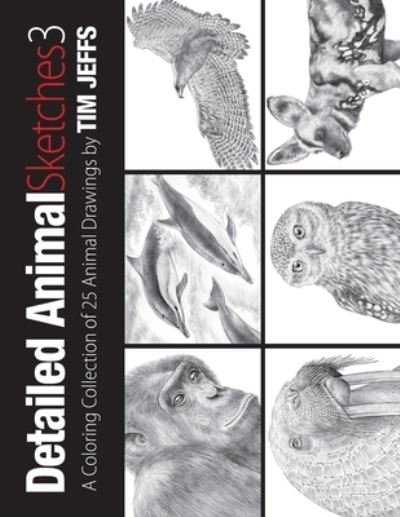 Cover for Tim Jeffs · Detailed Animal Sketches 3 (Paperback Book) (2021)