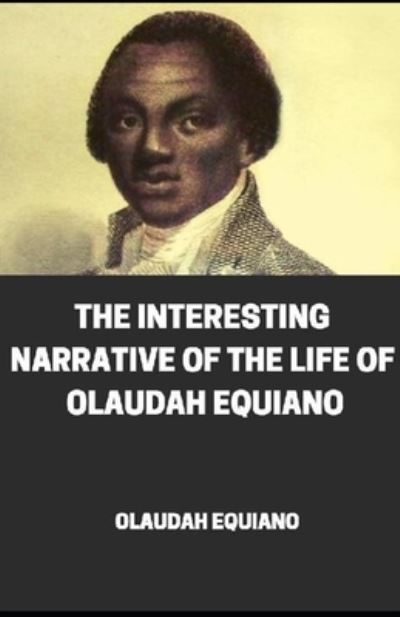 Cover for Olaudah Equiano · &quot;Interesting Narrative of the Life of Olaudah Equiano illustrated&quot; (Paperback Book) (2021)