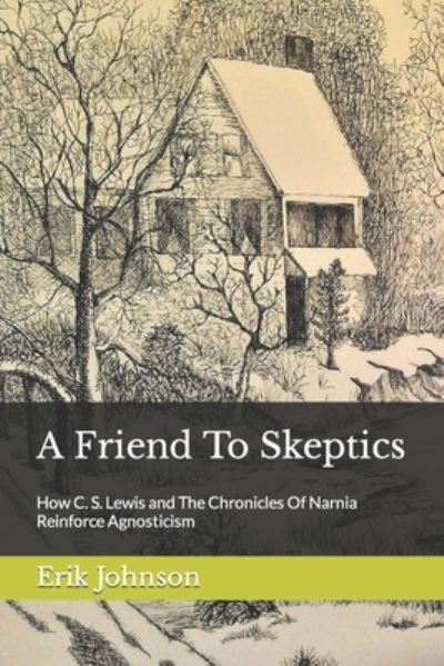 Cover for Erik Johnson · A Friend To Skeptics (Paperback Book) (2021)