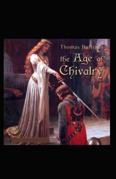 Cover for Thomas Bulfinch · The Age of Chivalry (Paperback Bog) (2021)