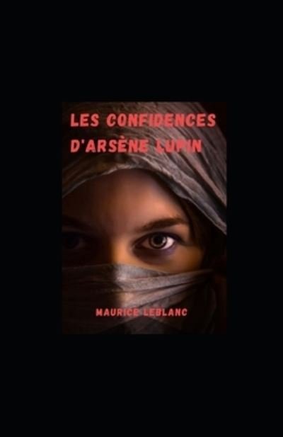 Cover for Maurice LeBlanc · Les Confidences d'Arsene Lupin (Pocketbok) (2021)
