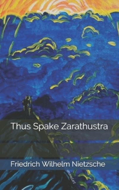 Cover for Friedrich Wilhelm Nietzsche · Thus Spake Zarathustra (Paperback Book) (2021)