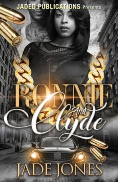 Ronnie and Clyde: A Gang Love Story - Jade Jones - Książki - Independently Published - 9798777769800 - 2 grudnia 2021