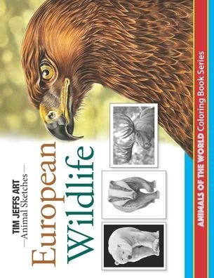 Cover for Tim Jeffs · European Wildlife: Animals Of The World Coloring Book - Animal Sketches (Paperback Book) (2022)