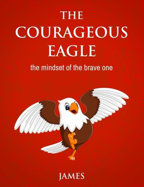 Cover for James Pierre · The Courageous Eagle (Paperback Book) (2022)