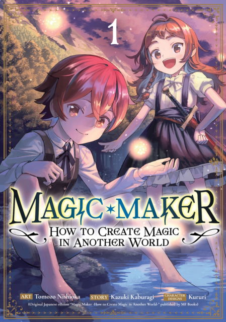 Cover for Kazuki Kaburagi · Magic Maker: How to Create Magic in Another World (Manga) Vol. 1 - Magic Maker -How to Create Magic in Another World- (Manga) (Paperback Book) (2025)