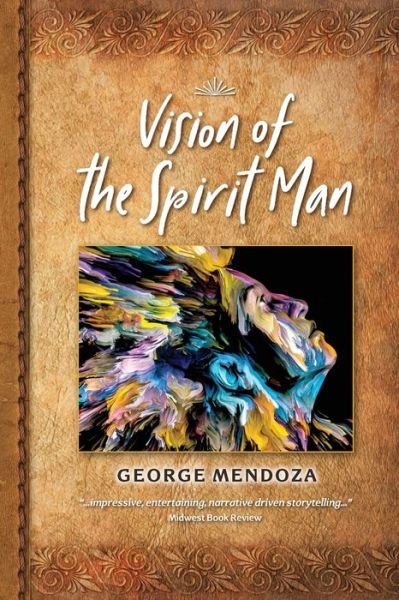 Cover for George Mendoza · Vision of the Spirit Man (Taschenbuch) (2022)