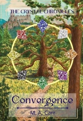 The Crystal Chronicles: Convergence - The Crystal Chronicles1 - M a Carr - Böcker - M.A. Carr - 9798986534800 - 11 juli 2022
