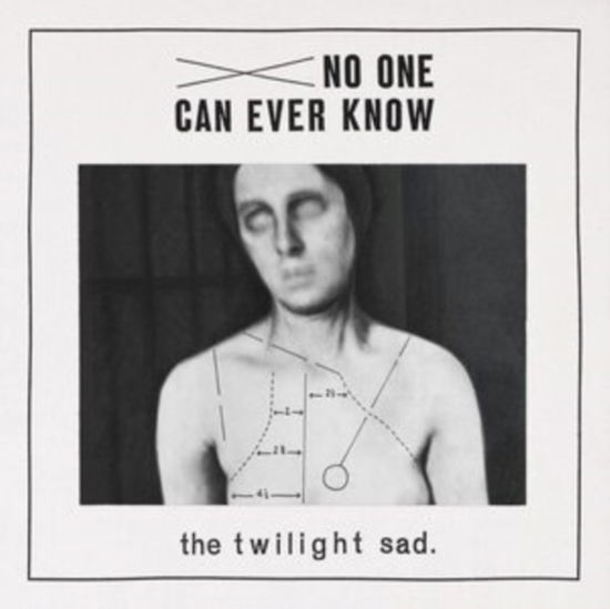 No One Can Ever Know - Twilight Sad - Music - FAT CAT - 0600116999801 - February 18, 2022