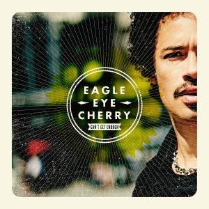 Cover for Eagle Eye Cherry · Can't Get Enough (CD) (2012)