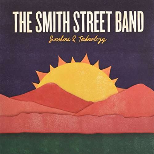 Cover for Smith Street Band · Sunshine &amp; Technology (LP) (2015)