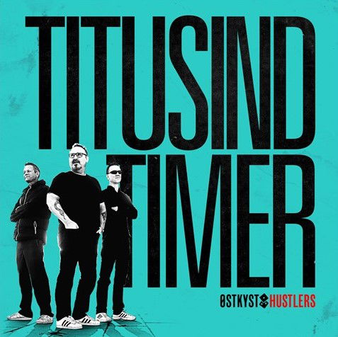 Titusind Timer - Østkyst Hustlers - Musik -  - 0761847389801 - 7 februari 2020