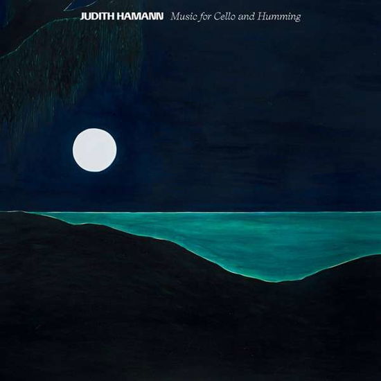 Music For Cello And Humming - Judith Hamann - Muzyka - BLANK FORMS - 0769791976801 - 30 października 2020