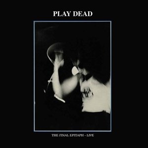 Cover for Play Dead · The Final Epitaph (LP) [Deluxe, Limited edition] (2016)