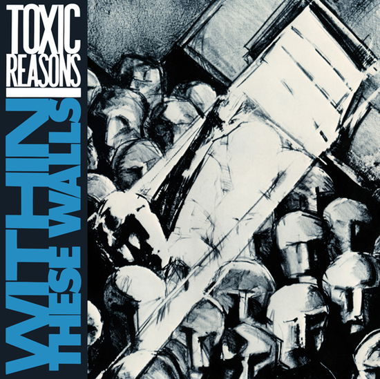 Within These Walls - Toxic Reasons - Musikk - AUDIOPLATTER - 0803341567801 - 16. september 2022