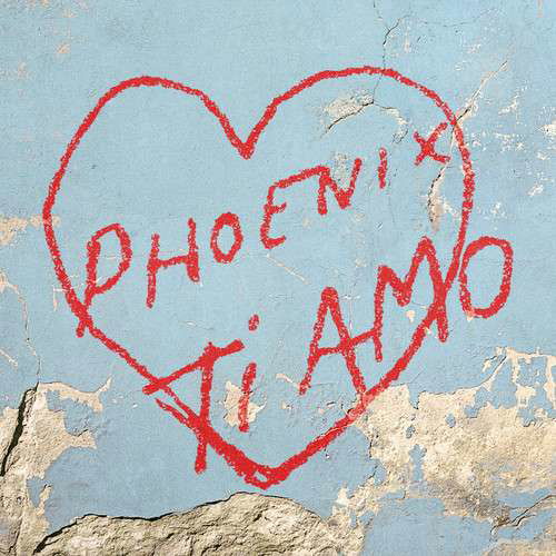 Ti Amo - Phoenix - Musiikki - ALTERNATIVE - 0810599021801 - perjantai 9. kesäkuuta 2017