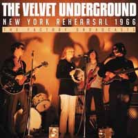 Cover for The Velvet Underground · New York Rehearsal 1966 (CD) (2018)