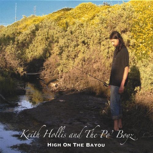 Cover for Hollis,keith &amp; the Po' Boyz · High on the Bayou (CD) (2005)