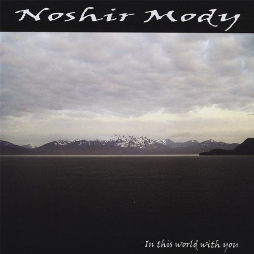 Cover for Noshir Mody · In This World with You (CD) (2008)