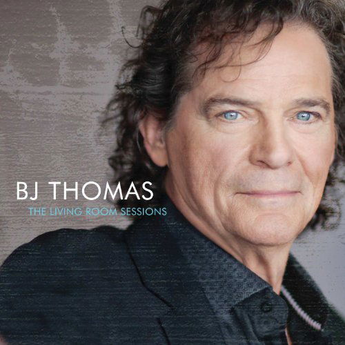 Cover for BJ Thomas · The Living Room Sessions (CD) [Digipak] (2013)