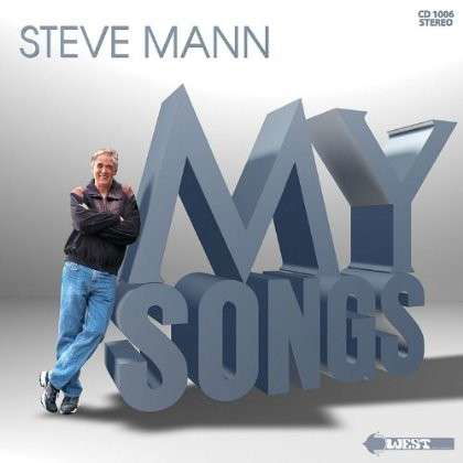 My Songs - Steve Mann - Muzyka - Steve Mann - 0884501937801 - 1 lipca 2013