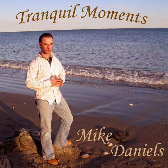 Cover for Mike Daniels · Tranquil Moments (CD) (2009)