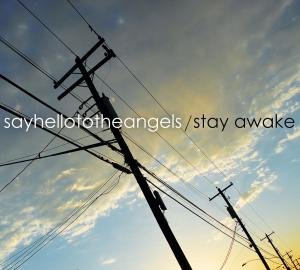 Cover for Say Hello to the Angels · Stayawake (CD) (2012)