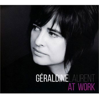 Cover for Géraldine Laurent · At Work (CD) (2016)