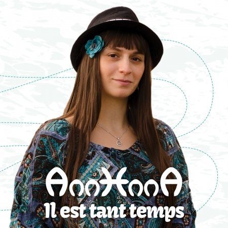 Cover for Annhnna · Il Est Tant Temps (CD) (2020)