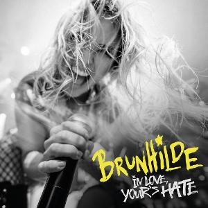 Cover for Brunhilde · In Love Yours Hate (Black Vinyl) (LP) (2025)