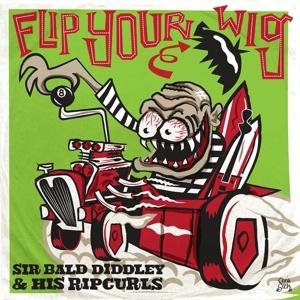 Cover for Sir Bald Diddley · Flip Your Wig! (LP) (2017)