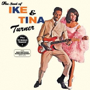 Cover for Ike &amp; Tina Turner · The Soul of Ike &amp; Tina Turner +10 (CD) [Japan Import edition] (2014)