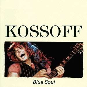 Blue Soul - Paul Kossoff - Musik - UNIVERSAL - 4988031147801 - 1. Juli 2016