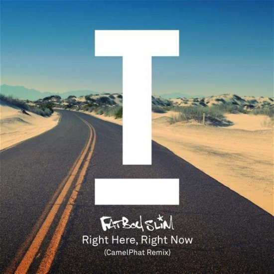Right Here Right Now - Fatboy Slim - Music - TOOL ROOM - 5052075016801 - April 19, 2018
