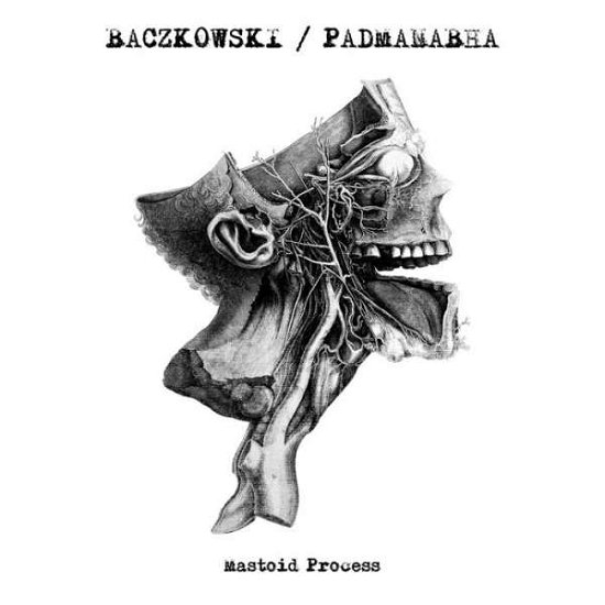 Cover for Baczkowski / Padmanabha · Mastoid Process (7&quot;) [Limited Numbered edition] (2018)