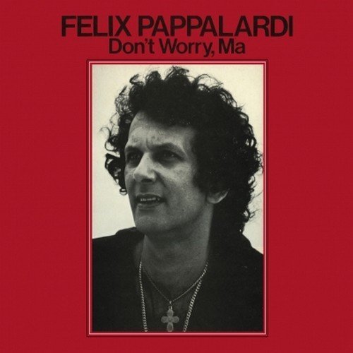 Don't Worry Ma - Pappalardi Felix - Musik - PHD MUSIC - 5060230863801 - 13. August 2015