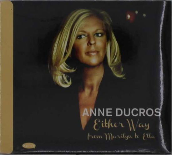 Cover for Ducros Anne · Either Way - From Marilyn To Ella (CD) (2014)