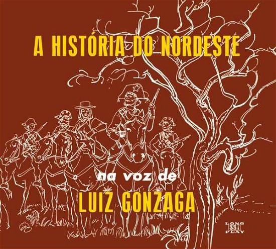 A Historia Do Nordeste / O Nordeste Na Voz De / Lua - Luiz Gonzaga - Muziek - AQUARELA DO BRASIL - 8436569192801 - 1 september 2018