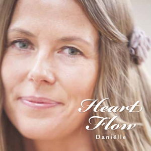 Cover for Danielle · Heart Flow (CD) (2014)