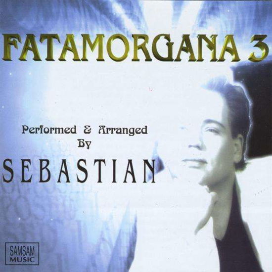 Fata Morgana 3 -  - Música - SAM SAM MUSIC - 8713869070801 - 25 de mayo de 2018