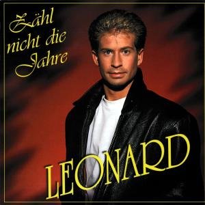 Cover for Leonard · Zähl Nicht Die Jahre (CD) (1997)