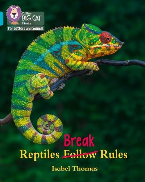 Cover for Isabel Thomas · Reptiles Break Rules: Band 07/Turquoise - Collins Big Cat Phonics for Letters and Sounds (Paperback Bog) (2020)