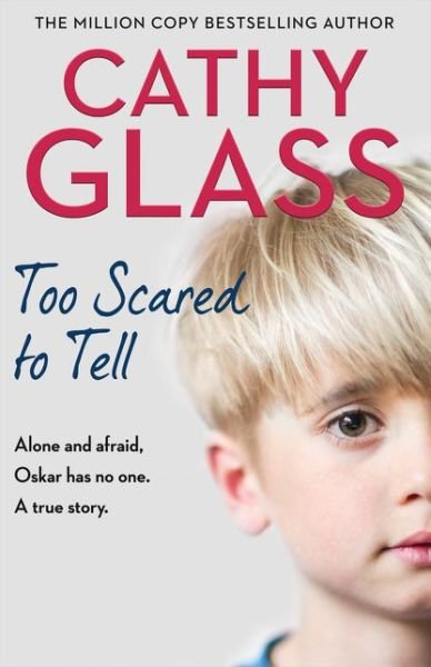 Cover for Cathy Glass · Too Scared to Tell (Pocketbok) (2020)